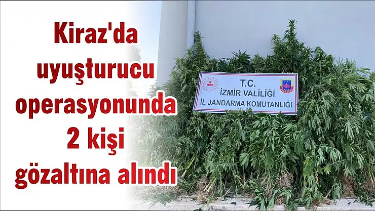 Kiraz’da uyuşturucu operasyonunda 2 kişi gözaltına alındı