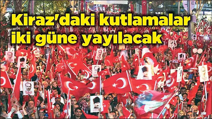 Kiraz'daki kutlamalar iki güne yayılacak