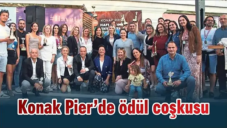 Konak Pier'de ödül coşkusu
