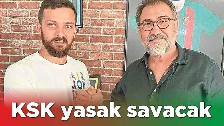 KSK yasak savacak