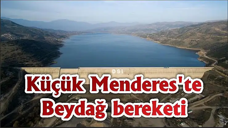 Küçük Menderes’te Beydağ bereketi