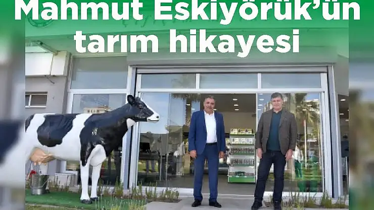 Mahmut Eskiyörük'ün tarım hikayesi