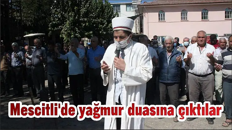 Mescitli'de yağmur duasına çıktılar