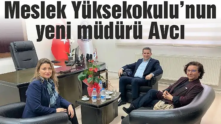 Meslek Yüksekokulu'nun  yeni müdürü Avcı