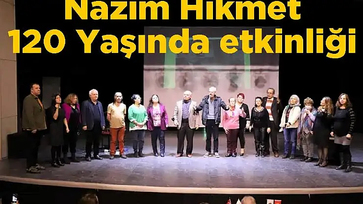 Nazım Hikmet 120 Yaşında etkinliği