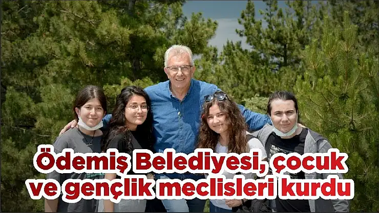 Ödemiş Belediyesi, çocuk ve gençlik meclisleri kurdu