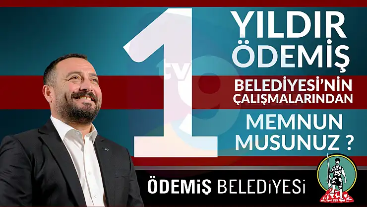 Ödemiş Belediyesi'nden Memnun Musunuz?