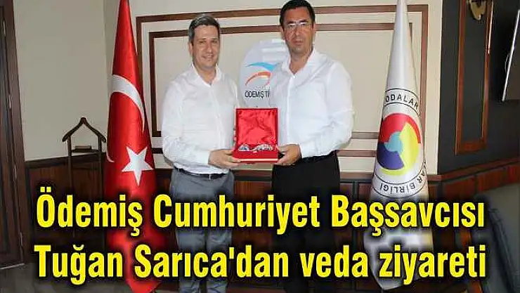 Ödemiş Cumhuriyet Başsavcısı Tuğan Sarıca'dan veda ziyareti
