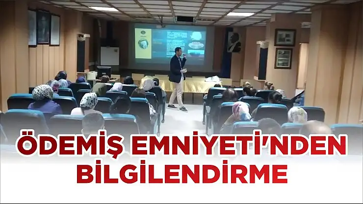 ÖDEMİŞ EMNİYETİ'NDEN BİLGİLENDİRME
