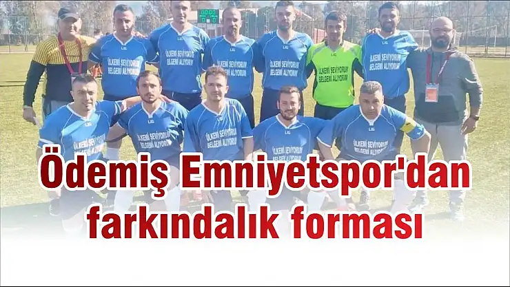 Ödemiş Emniyetspor'dan farkındalık forması