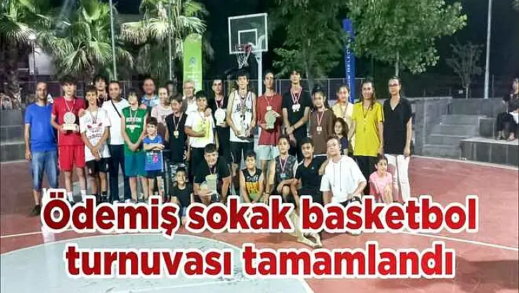 Ödemiş sokak basketbol turnuvası tamamlandı