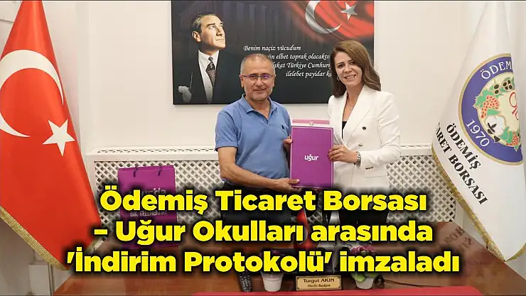 Ödemiş Ticaret Borsası – Uğur Okulları arasında 'İndirim Protokolü' imzaladı