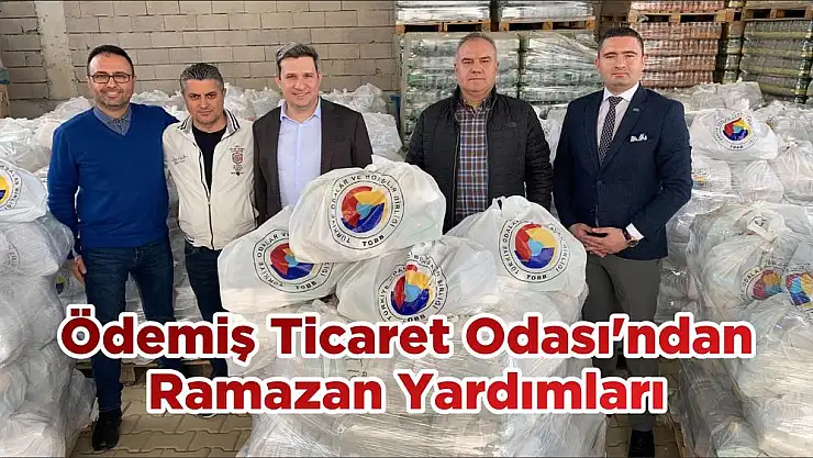Ödemiş Ticaret Odası'ndan Ramazan Yardımları