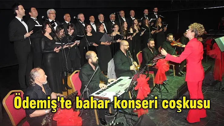 Ödemiş'te bahar konseri coşkusu