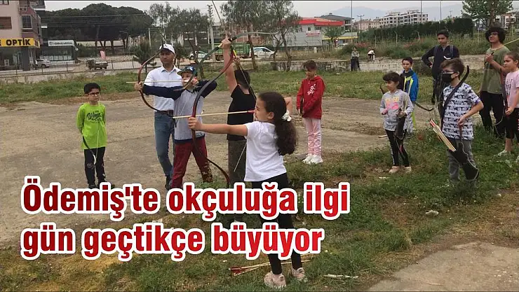 Ödemiş'te okçuluğa ilgi gün geçtikçe büyüyor