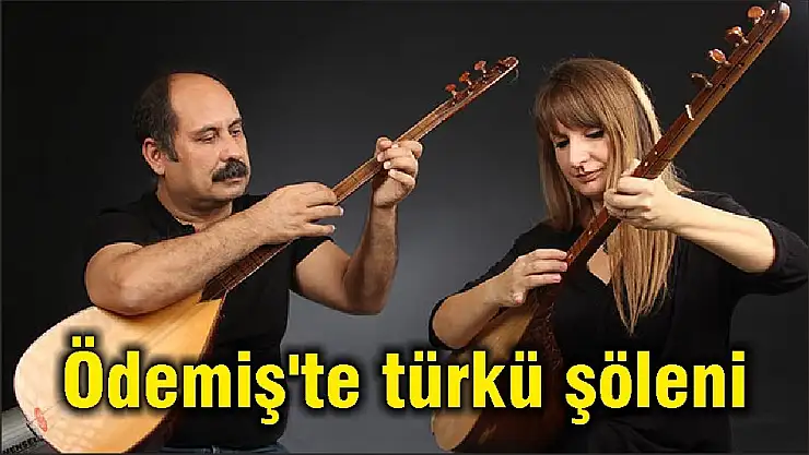 Ödemiş'te türkü şöleni