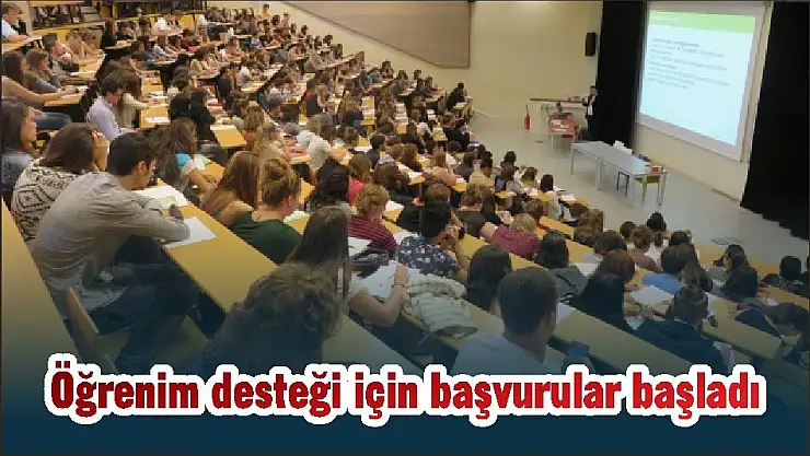 Öğrenim desteği için başvurular başladı