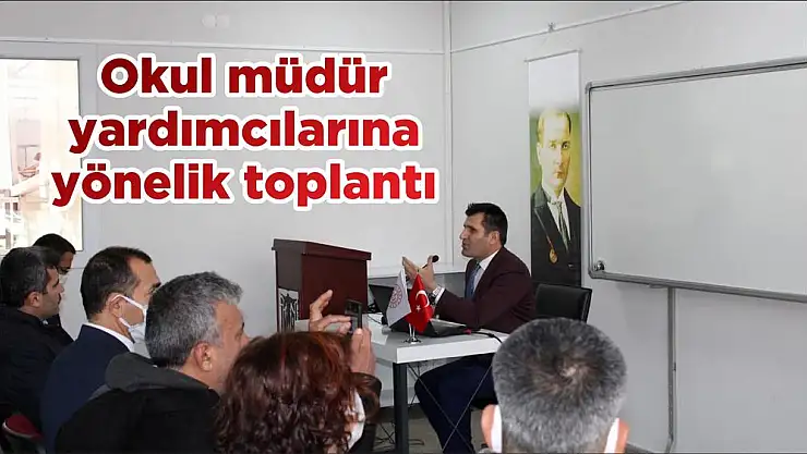 Okul müdür yardımcılarına yönelik toplantı