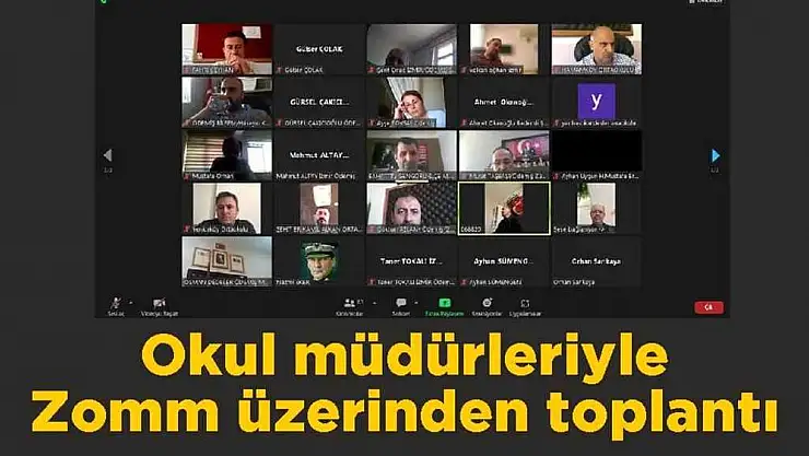 OKUL MÜDÜRLERİYLE ZOMM ÜZERİNDEN TOPLANTI