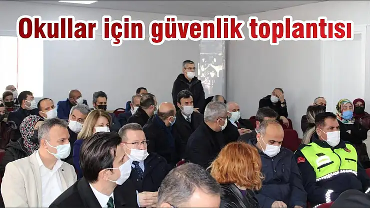 Okullar için güvenlik toplantısı