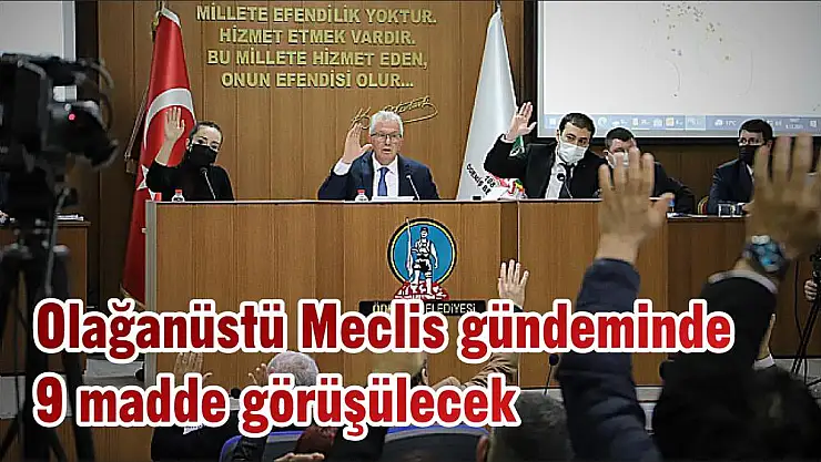 Olağanüstü Meclis gündeminde 9 madde görüşülecek