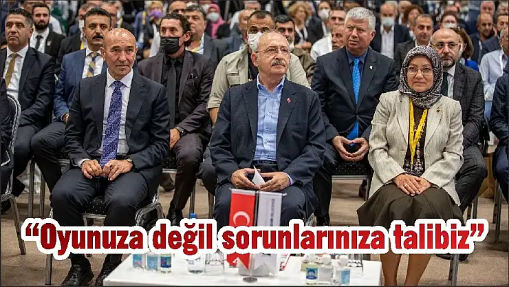 “Oyunuza değil sorunlarınıza talibiz”
