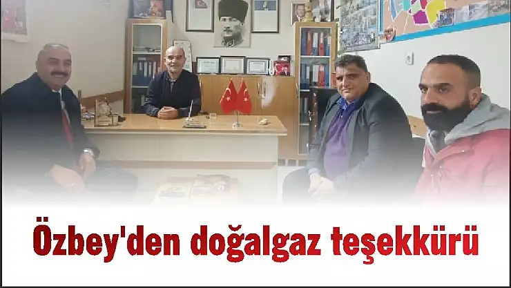 Özbey'den doğalgaz teşekkürü