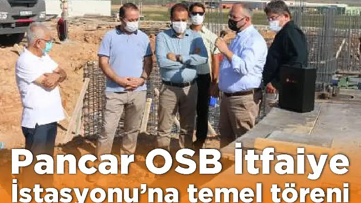 Pancar OSB İtfaiye İstasyonu'na temel töreni