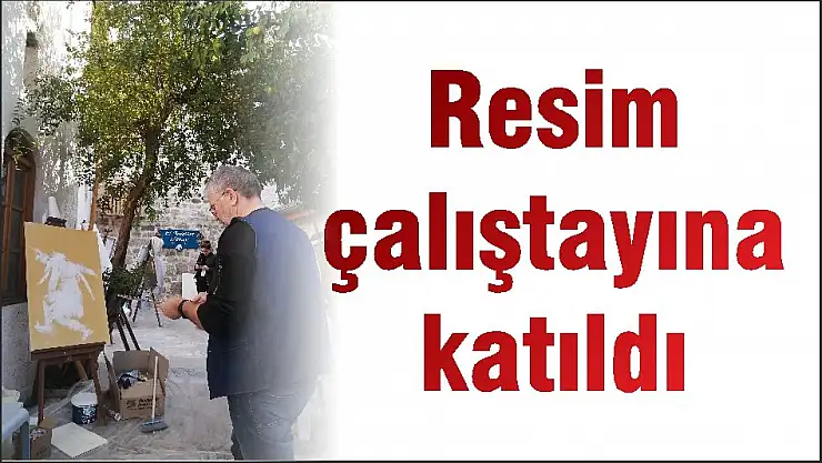 Resim çalıştayına katıldı