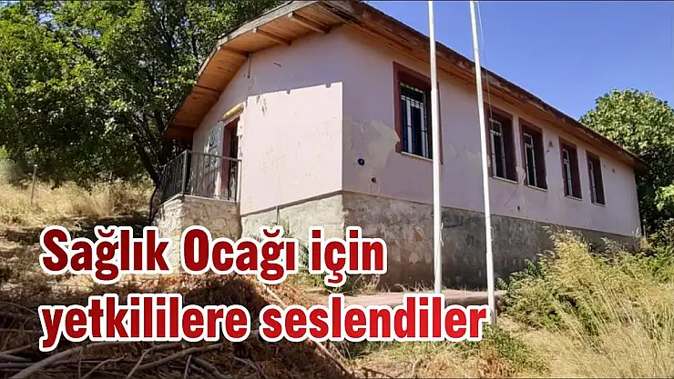 Sağlık Ocağı için yetkililere seslendiler