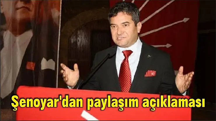 Şenoyar'dan paylaşım açıklaması