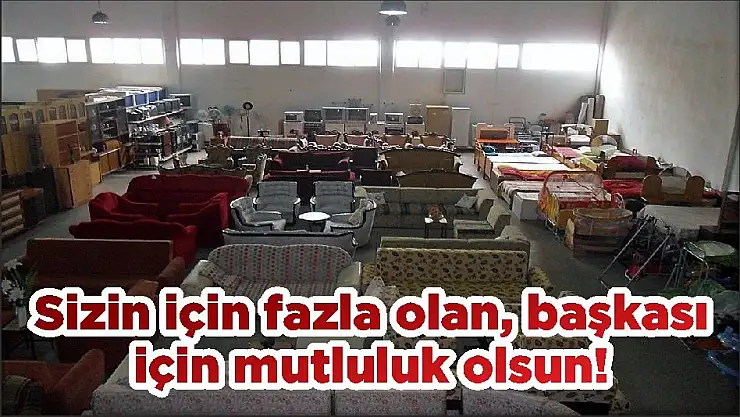 Sizin için fazla olan, başkası için mutluluk olsun!