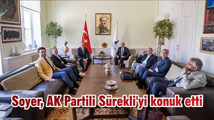 Soyer, AK Partili Sürekli'yi konuk etti
