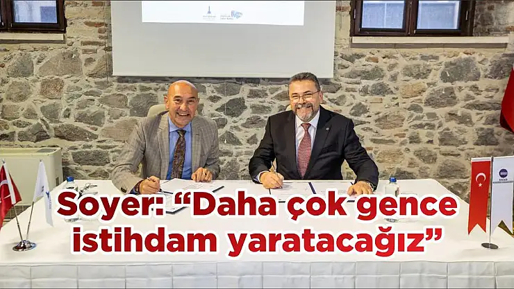 Soyer: 'Daha çok gence istihdam yaratacağız'