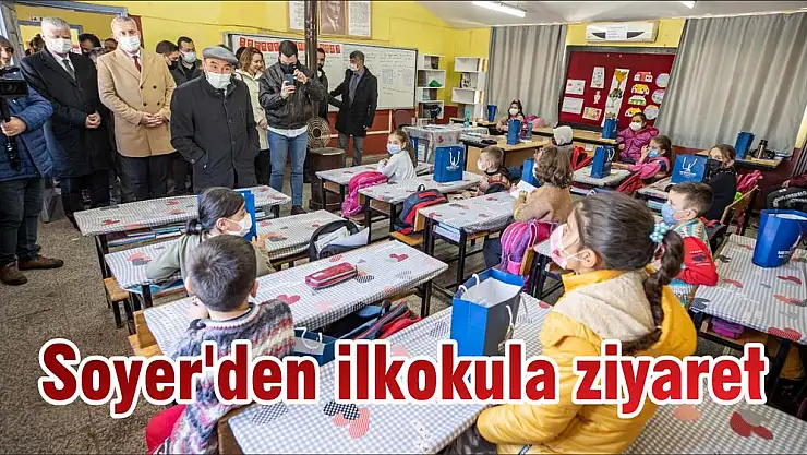 Soyer'den ilkokula ziyaret