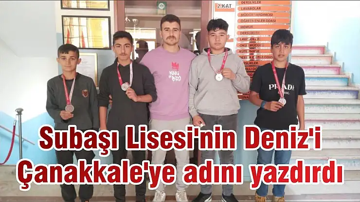 Subaşı Lisesi'nin Deniz'i Çanakkale'ye adını yazdırdı