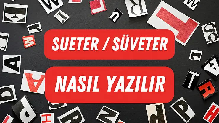 Sueter mi,  Süveter mi? Nasıl Yazılır?