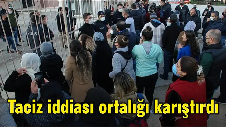 Taciz iddiası ortalığı karıştırdı