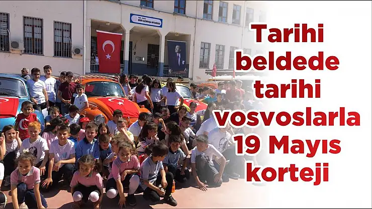 Tarihi beldede tarihi vosvoslarla 19 Mayıs korteji