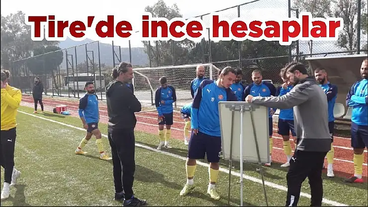 Tire'de ince hesaplar