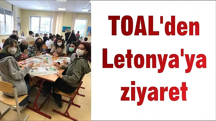 TOAL'den Letonya'ya ziyaret