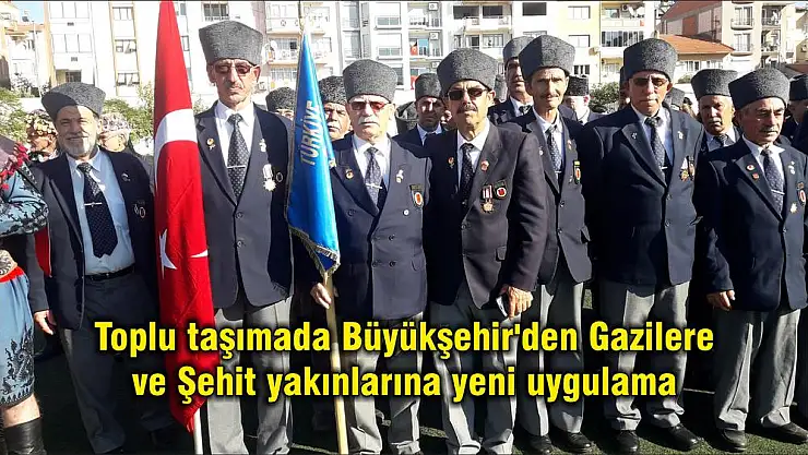 Toplu taşımada Büyükşehir'den Gazilere ve Şehit yakınlarına yeni uygulama