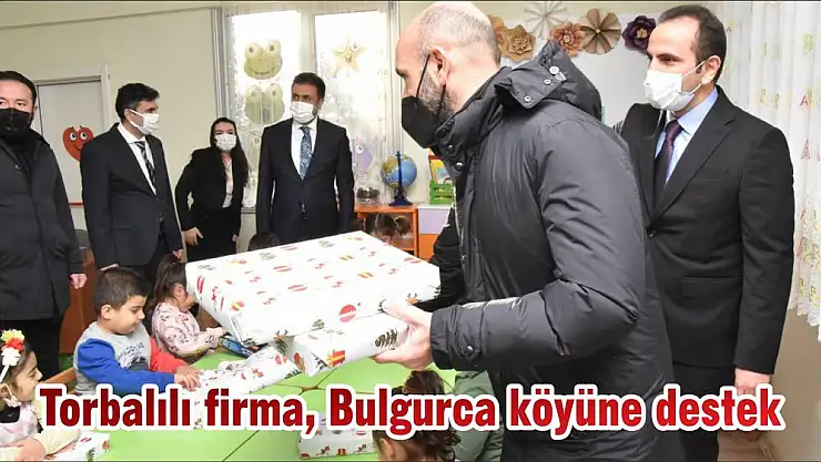 Torbalılı firma, Bulgurca köyüne destek