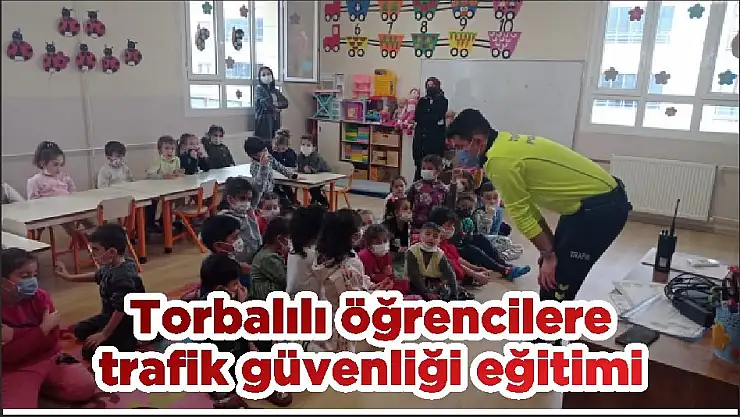Torbalılı öğrencilere trafik güvenliği eğitimi