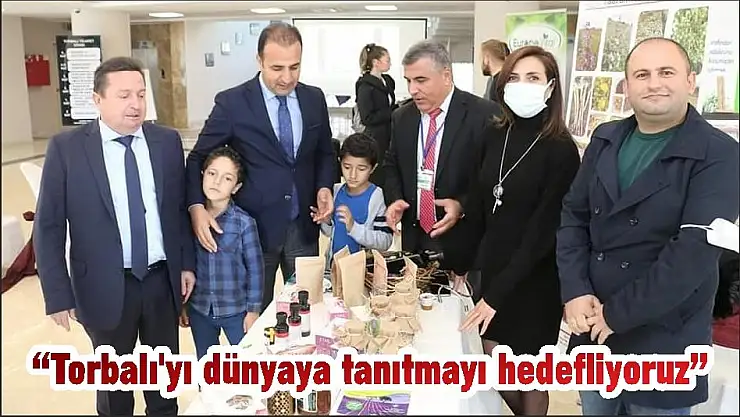 'Torbalı'yı dünyaya tanıtmayı hedefliyoruz'