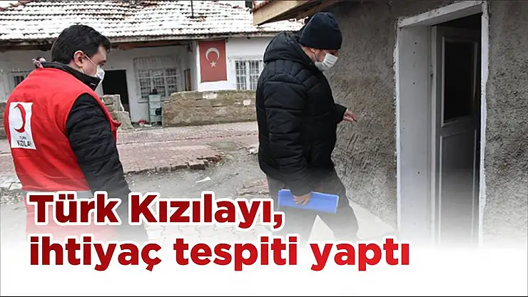 Türk Kızılayı, ihtiyaç tespiti yaptı