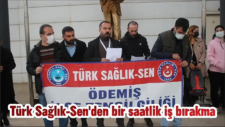 Türk Sağlık-Sen'den bir saatlik iş bırakma