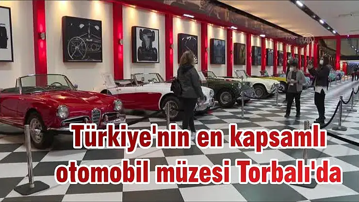 Türkiye'nin en kapsamlı otomobil müzesi Torbalı'da