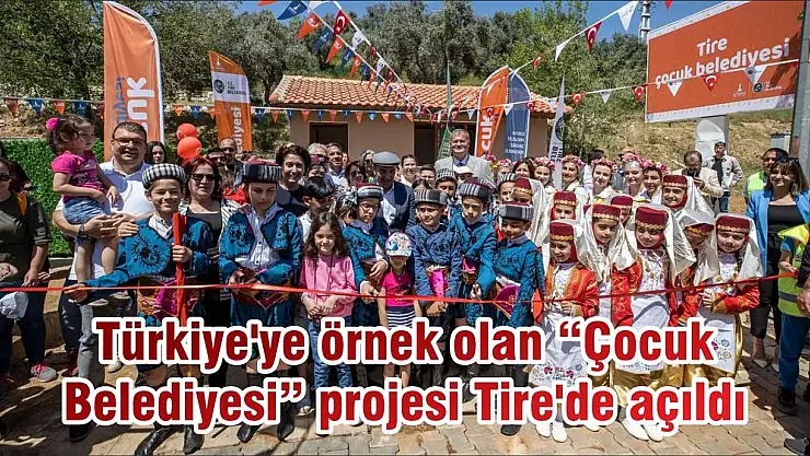 Türkiye’ye örnek olan 'Çocuk Belediyesi' projesi Tire'de açıldı