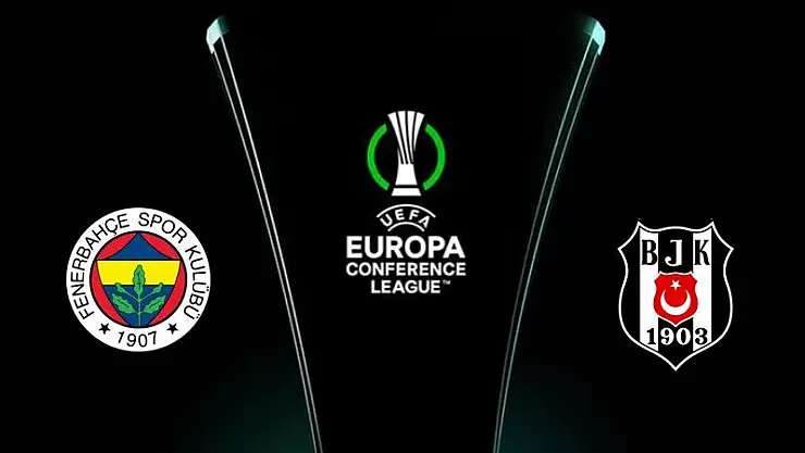 UEFA Konferans Ligi’nde  Fenerbahçe ve Beşiktaş’ın Rakipleri Belli Oldu!
